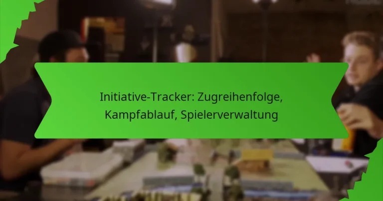 Initiative-Tracker: Zugreihenfolge, Kampfablauf, Spielerverwaltung